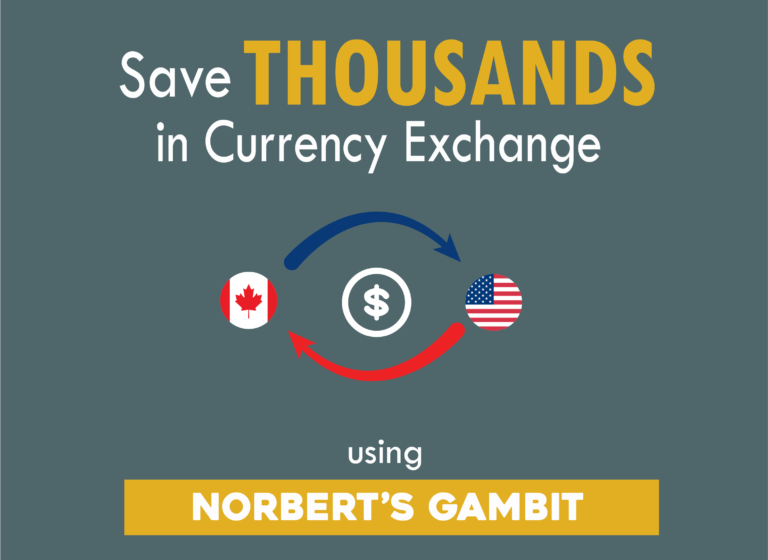 Norbert's Gambit : How to save Thousands in currency exchange fee's.