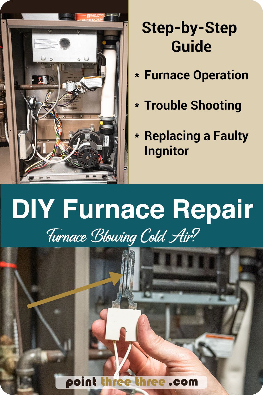 DIY furnace repair for a furnace that is blowing cold air. Step by step guide how your furnace operates, trouble shooting and replacing a faulty ignitor.